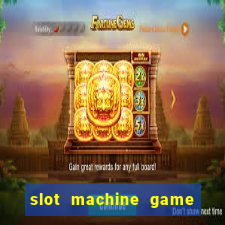 slot machine game real money