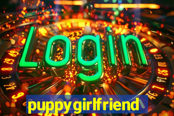 puppygirlfriend