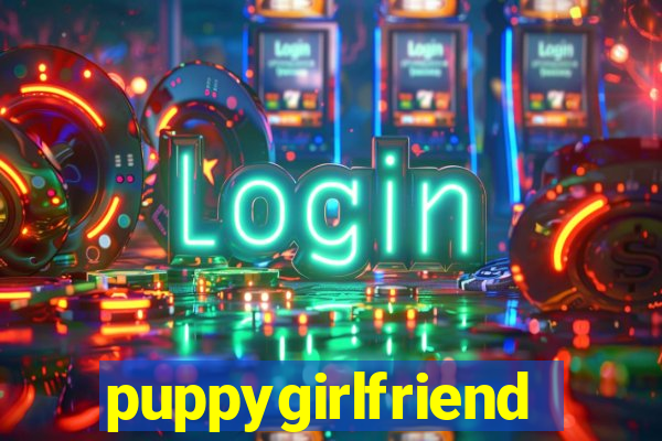 puppygirlfriend