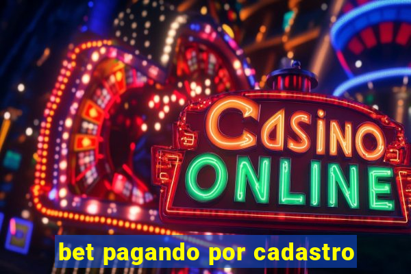 bet pagando por cadastro