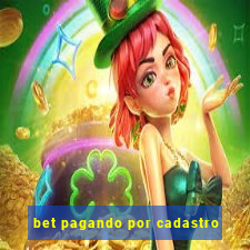 bet pagando por cadastro