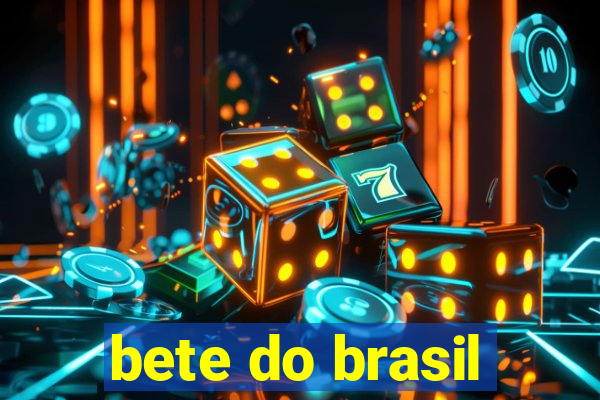 bete do brasil