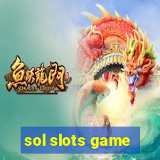 sol slots game