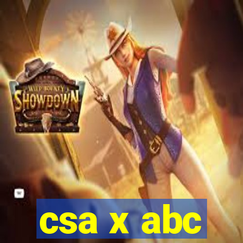 csa x abc