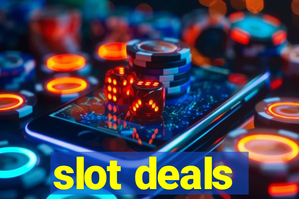 slot deals