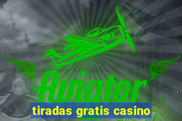 tiradas gratis casino