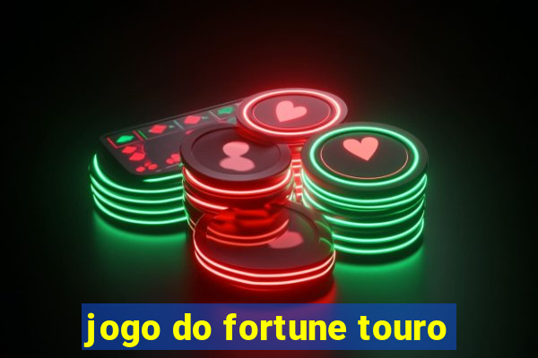 jogo do fortune touro