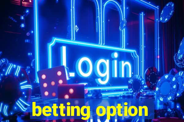 betting option