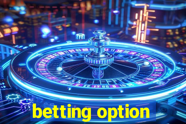 betting option