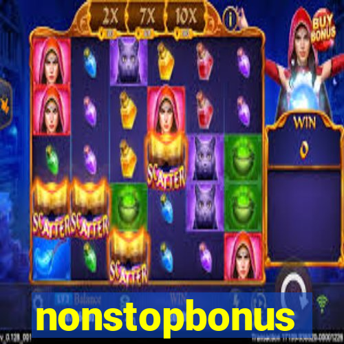 nonstopbonus