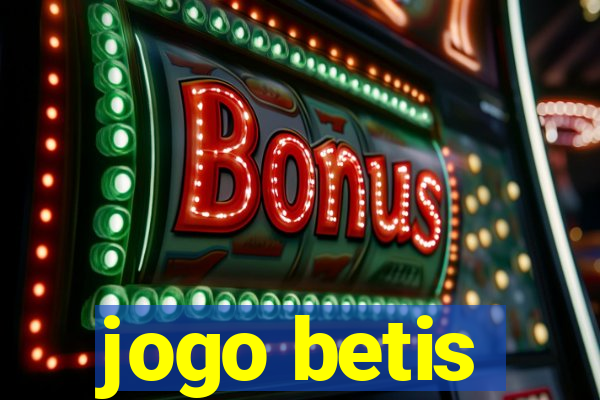 jogo betis