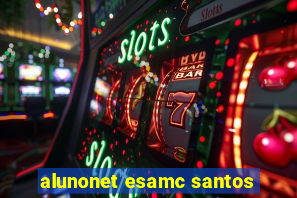 alunonet esamc santos