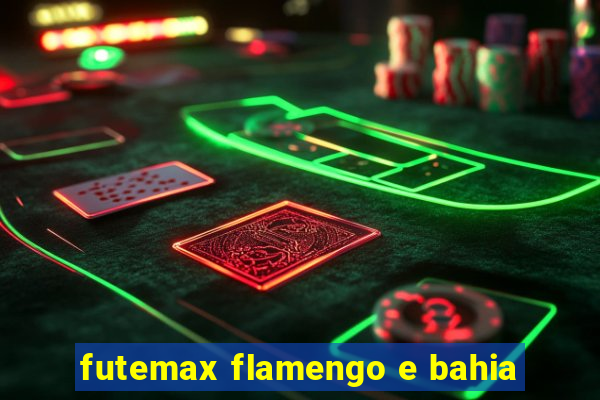 futemax flamengo e bahia