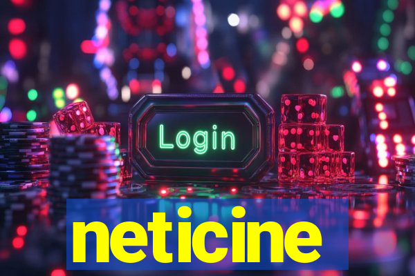 neticine