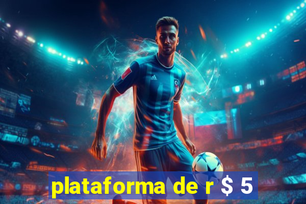 plataforma de r $ 5