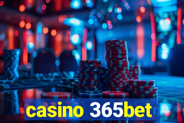 casino 365bet