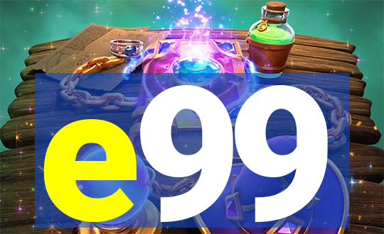 e99