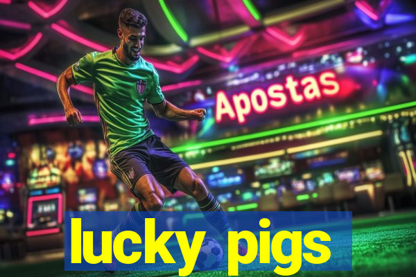 lucky pigs