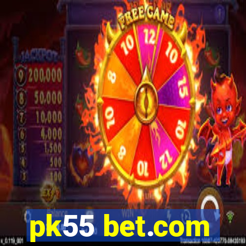 pk55 bet.com