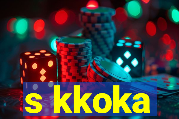 s kkoka