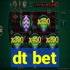 dt bet