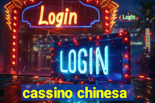 cassino chinesa