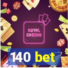 140 bet