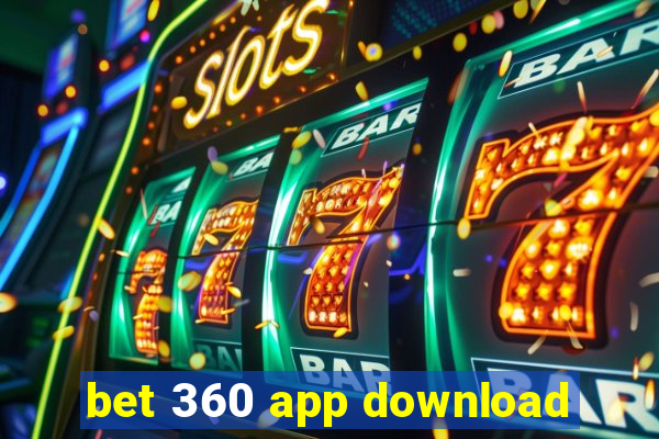 bet 360 app download