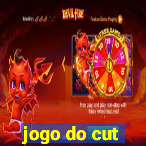 jogo do cut