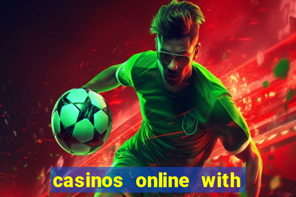 casinos online with real money