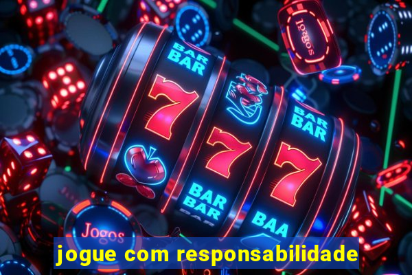 jogue com responsabilidade