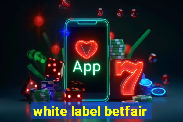 white label betfair