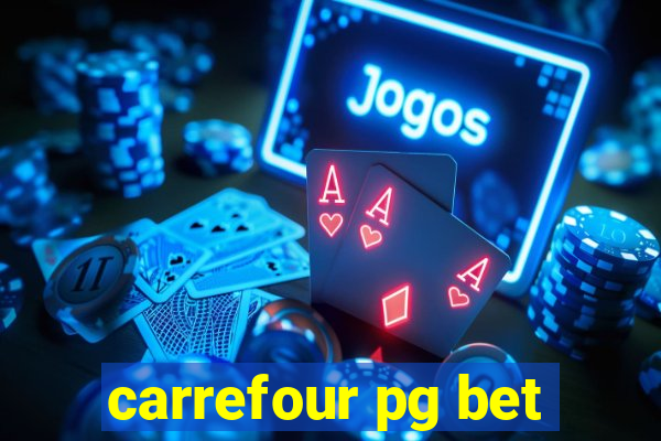 carrefour pg bet