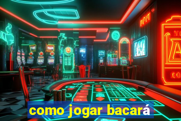 como jogar bacará