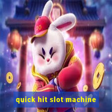 quick hit slot machine