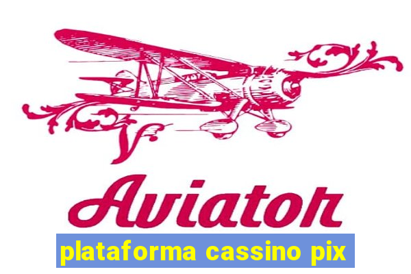 plataforma cassino pix