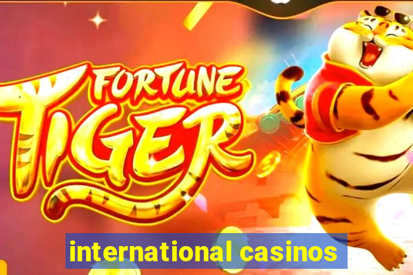 international casinos