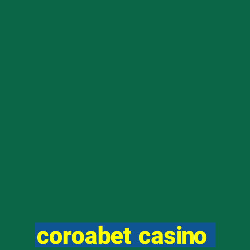 coroabet casino