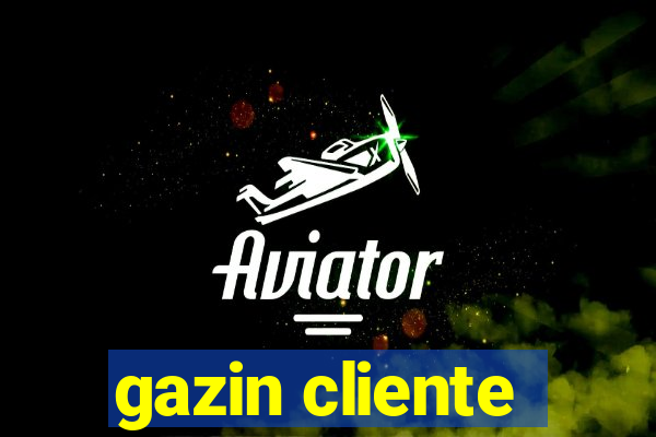 gazin cliente