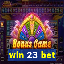 win 23 bet