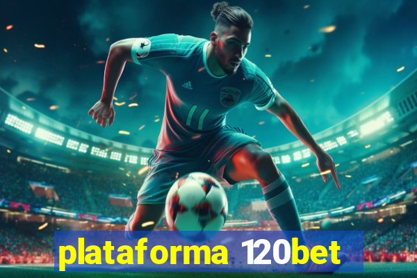 plataforma 120bet