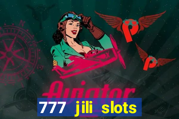 777 jili slots online games