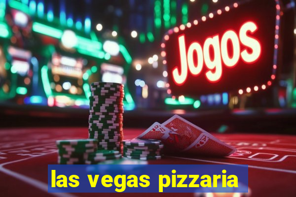 las vegas pizzaria