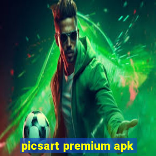 picsart premium apk