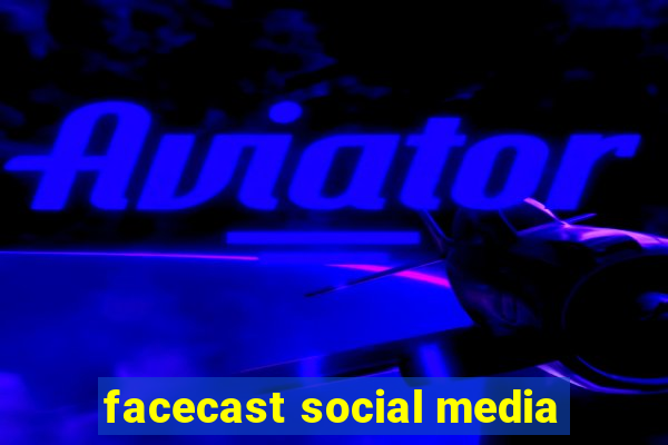 facecast social media