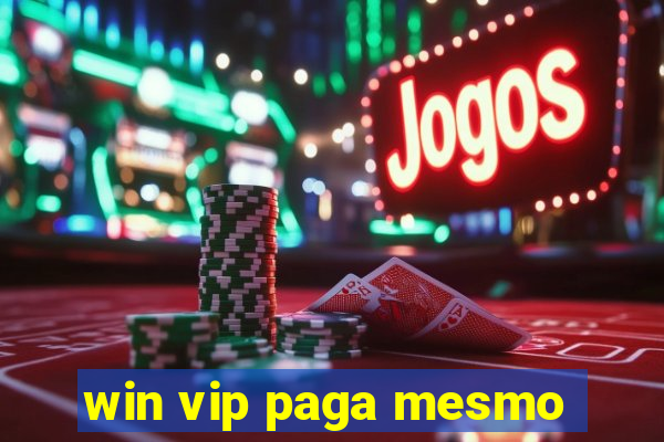 win vip paga mesmo