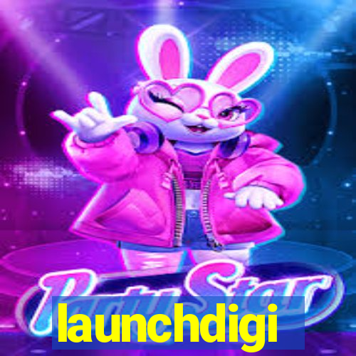 launchdigi