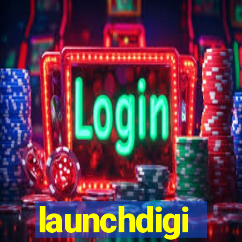 launchdigi