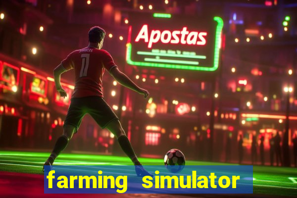 farming simulator 18 dinheiro infinito