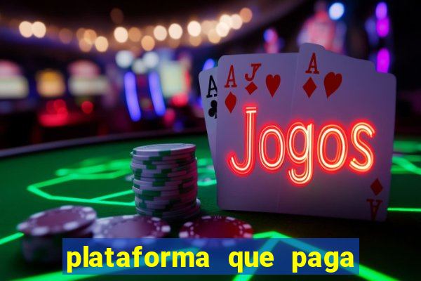 plataforma que paga jogo do tigre